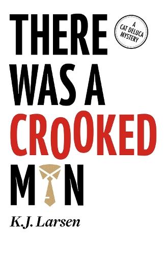 There Was a Crooked Man  by K.J. Larsen at Abbey's Bookshop, 