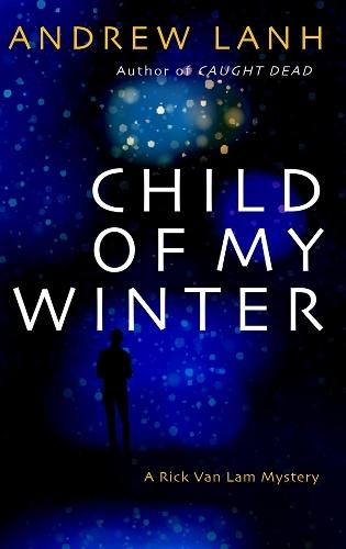 Child of My Winter  by Andrew Lanh at Abbey's Bookshop, 