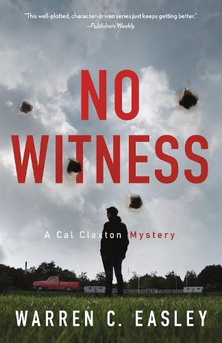 No Witness: A Cal Claxton Mystery  by Warren C Easley at Abbey's Bookshop, 