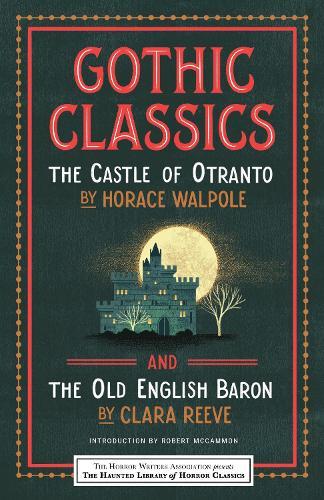 Gothic Classics: The Castle of Otranto and The Old English Baron  by Eric J. Guignard at Abbey's Bookshop, 