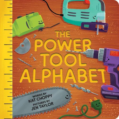 The Power Tool Alphabet  by Jenny Taylor at Abbey's Bookshop, 