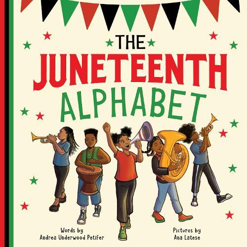 The Juneteenth Alphabet  by Ana Latese at Abbey's Bookshop, 