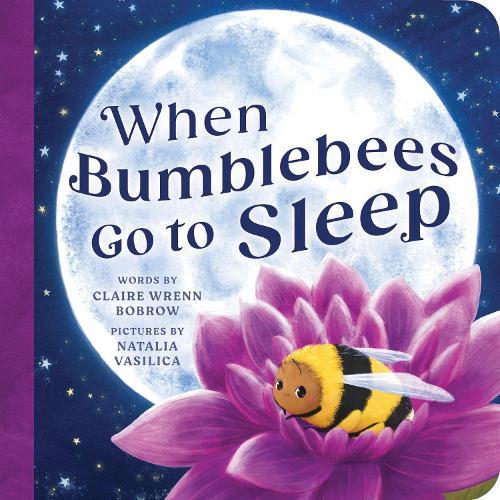 When Bumblebees Go to Sleep  by Natalia Vasilica at Abbey's Bookshop, 