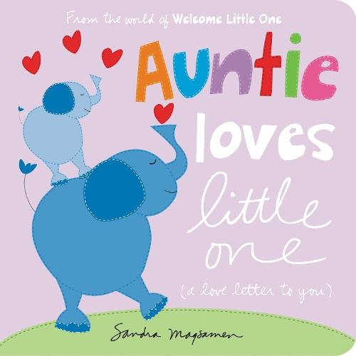 Auntie Loves Little One: a love letter to you  by Sandra Magsamen at Abbey's Bookshop, 