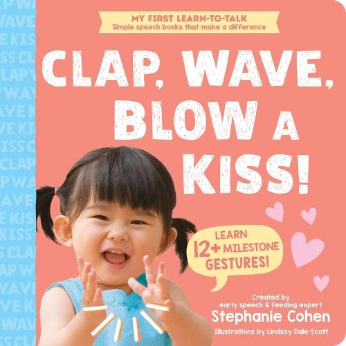 Clap, Wave, Blow a Kiss!  by Stephanie Cohen at Abbey's Bookshop, 