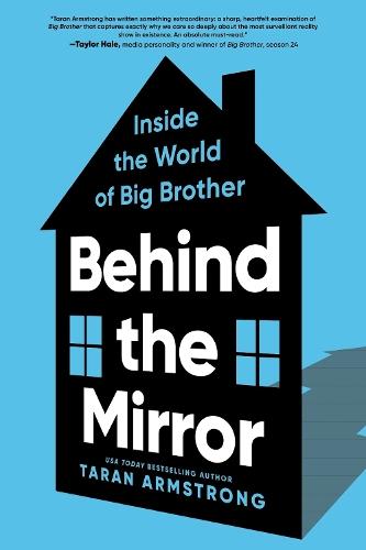 Behind the Mirror: Inside the World of Big Brother  by Taran Armstrong at Abbey's Bookshop, 