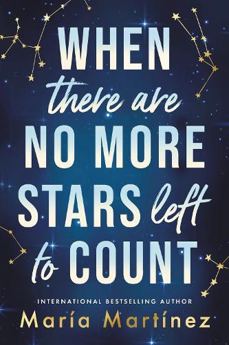 When There Are No More Stars Left to Count  by María Martínez at Abbey's Bookshop, 