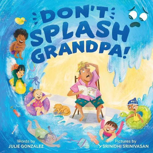 Don't Splash Grandpa!  by Julie Gonzalez at Abbey's Bookshop, 