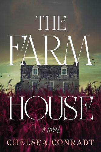 The Farmhouse  by Chelsea Conradt at Abbey's Bookshop, 