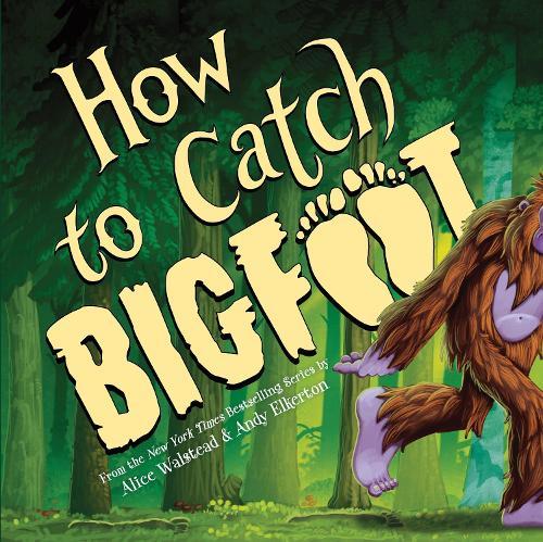 How to Catch Bigfoot  by Alice Walstead at Abbey's Bookshop, 