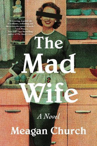 The Mad Wife: A Novel  by Meagan Church at Abbey's Bookshop, 