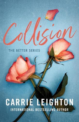 Collision: An Enemies to Lovers Romance for Fans of My Fault  by Carrie Leighton at Abbey's Bookshop, 