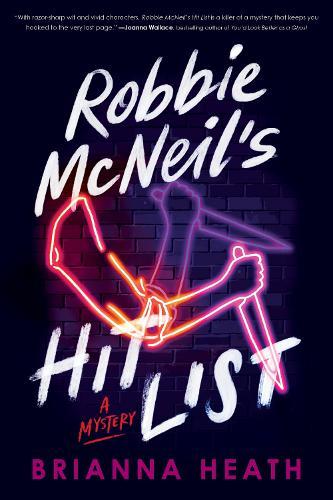 Robbie McNeil's Hit List: A Mystery  by Brianna Heath at Abbey's Bookshop, 