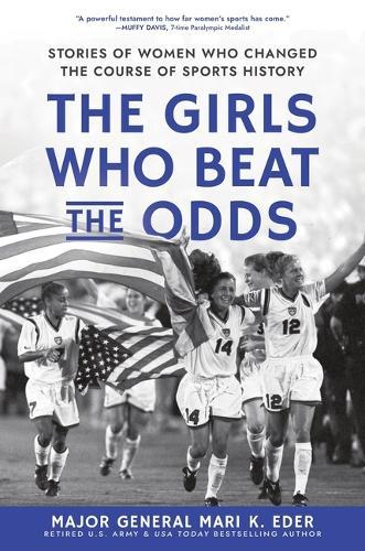 The Girls Who Beat the Odds  by Maj. Gen. Mari K. Eder at Abbey's Bookshop, 