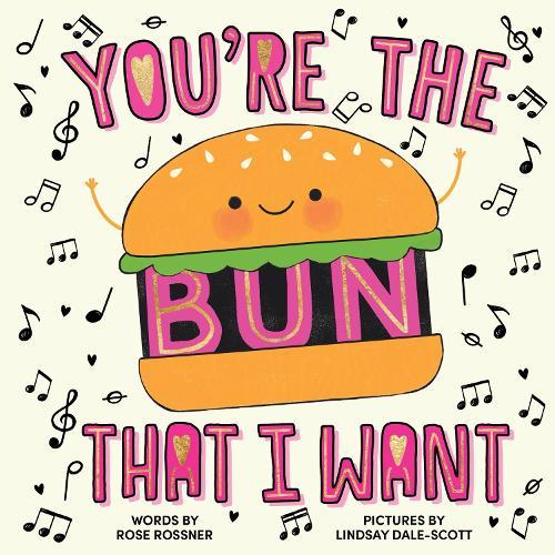 You're the Bun That I Want  by Rose Rossner at Abbey's Bookshop, 