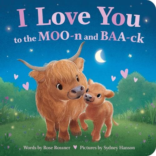 I Love You to the MOO-n and BAA-ck  by Rose Rossner at Abbey's Bookshop, 