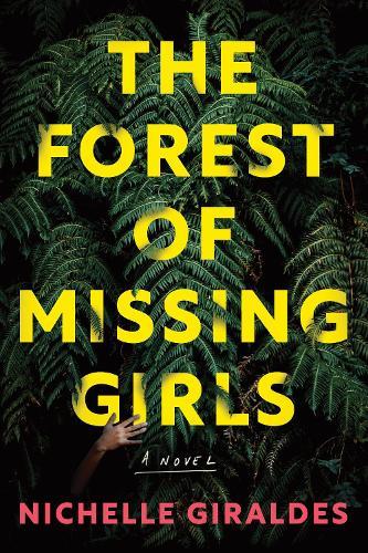 The Forest of Missing Girls: A Novel  by Nichelle Giraldes at Abbey's Bookshop, 