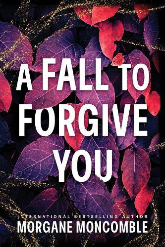 A Fall to Forgive You  by Morgane Moncomble at Abbey's Bookshop, 