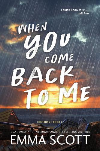 When You Come Back to Me  by Emma Scott at Abbey's Bookshop, 