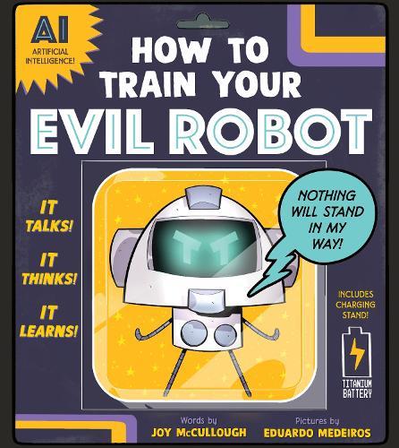 How to Train Your Evil Robot  by Joy McCullough at Abbey's Bookshop, 