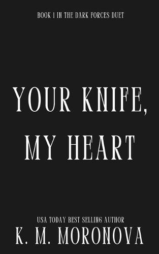Your Knife, My Heart (Deluxe Edition)  by K M Moronova at Abbey's Bookshop, 