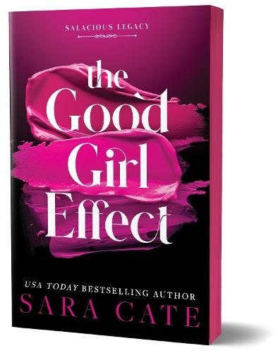 The Good Girl Effect: A Billionaire BDSM Forbidden Romance Spin-Off from the Salacious Players' Club (Salacious Legacy Book 1)  by Sara Cate at Abbey's Bookshop, 