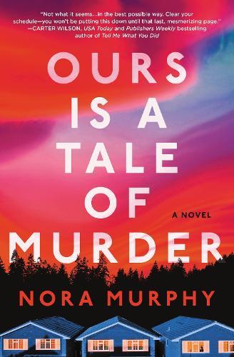 Ours Is a Tale of Murder  by Nora Murphy at Abbey's Bookshop, 