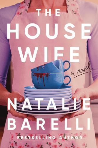 The Housewife  by Natalie Barelli at Abbey's Bookshop, 