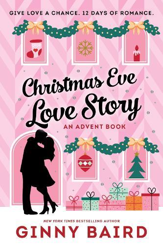 Christmas Eve Love Story: An Advent Book  by Ginny Baird at Abbey's Bookshop, 