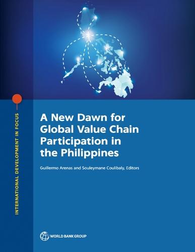 A New Dawn for Global Value Chain Participation in the Philippines  by Guillermo Arenas at Abbey's Bookshop, 