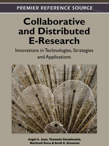 Collaborative and Distributed E-Research: Innovations in Technologies, Strategies, and Applications  by Angel A. Juan at Abbey's Bookshop, 