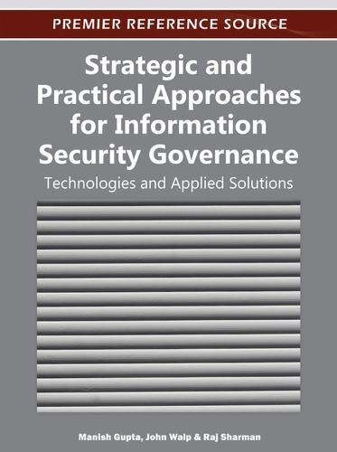Strategic and Practical Approaches for Information Security Governance: Technologies and Applied Solutions  by Manish Gupta at Abbey's Bookshop, 