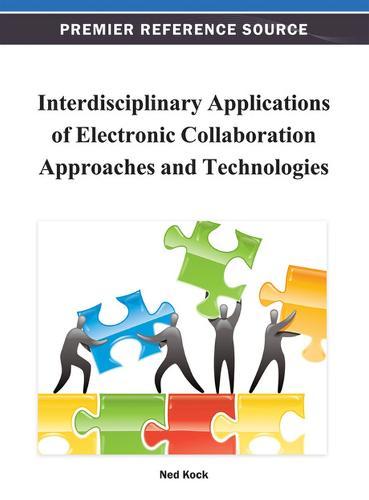Interdisciplinary Applications of Electronic Collaboration Approaches and Technologies  by Ned Kock at Abbey's Bookshop, 