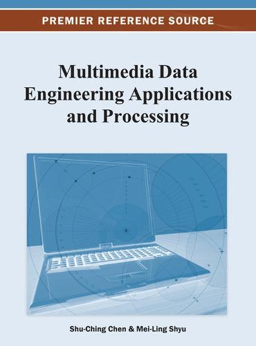 Multimedia Data Engineering Applications and Processing  by Shu-Ching Chen at Abbey's Bookshop, 