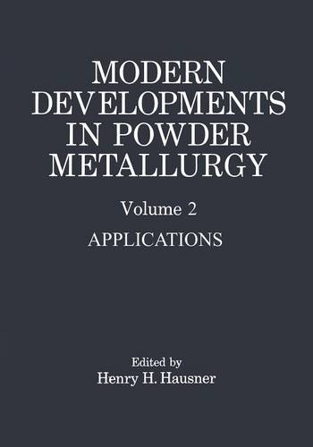 Modern Developments in Powder Metallurgy: Volume 2 Applications  by Henry H. Hausner at Abbey's Bookshop, 