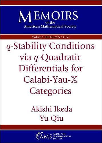 $q$-Stability Conditions Via $q$-Quadratic Differentials for Calabi-Yau-$\mathbb {X}$ Categories  by Akishi Ikeda at Abbey's Bookshop, 