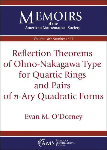 Reflection Theorems of Ohno-Nakagawa Type for Quartic Rings and Pairs of $n$-Ary Quadratic Forms  by Evan M. O'Dorney at Abbey's Bookshop, 