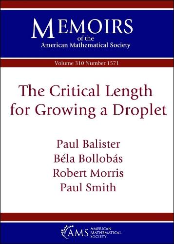 The Critical Length for Growing a Droplet  by Paul Balister at Abbey's Bookshop, 
