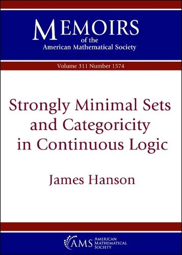 Strongly Minimal Sets and Categoricity in Continuous Logic  by James Hanson at Abbey's Bookshop, 