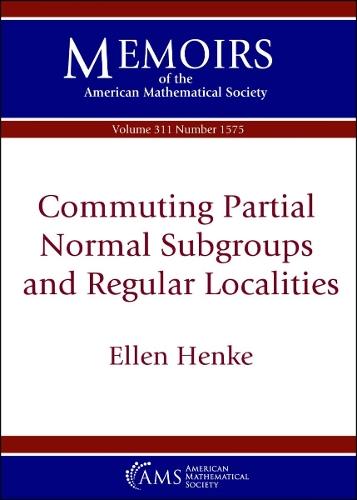 Commuting Partial Normal Subgroups and Regular Localities  by Ellen Henke at Abbey's Bookshop, 