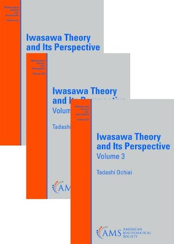 Iwasawa Theory and Its Perspective (Volumes 1-3)  by Tadashi Ochai at Abbey's Bookshop, 