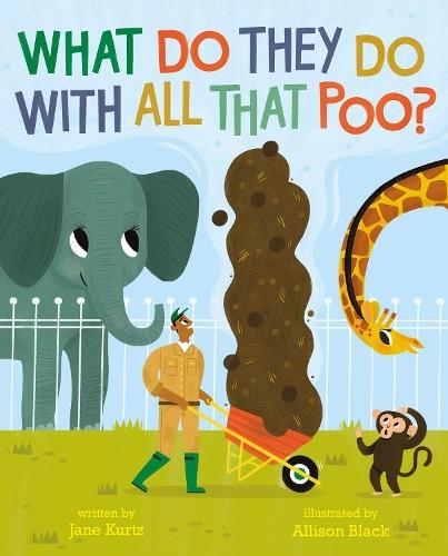What Do They Do With All That Poo?  by Jane Kurtz at Abbey's Bookshop, 
