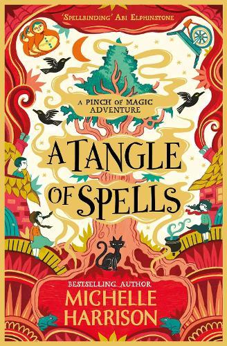 A Tangle of Spells: Bring the magic home with the bestselling Pinch of Magic Adventures  by Michelle Harrison at Abbey's Bookshop, 