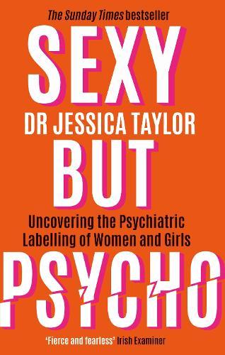 Sexy But Psycho: How the Patriarchy Uses Women’s Trauma Against Them