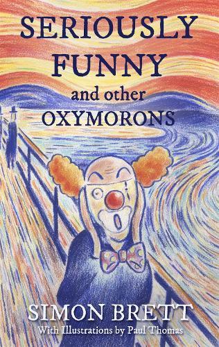 Seriously Funny, and Other Oxymorons  by Simon Brett at Abbey's Bookshop, 