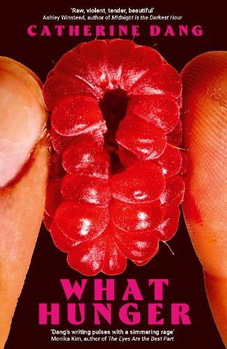 What Hunger  by Catherine Dang at Abbey's Bookshop, 