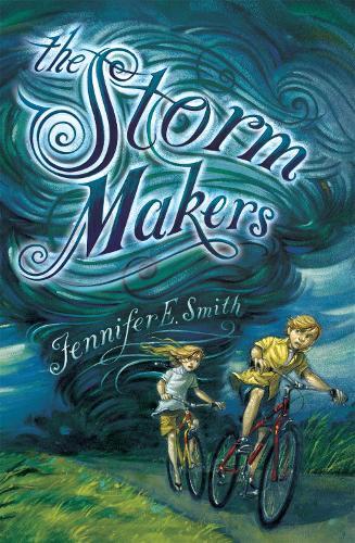 The Storm Makers  by Jennifer E. Smith at Abbey's Bookshop, 