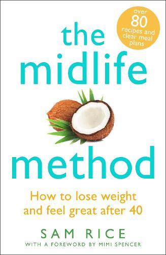 The Midlife Method: How to lose weight and feel great after 40  by Sam Rice at Abbey's Bookshop, 