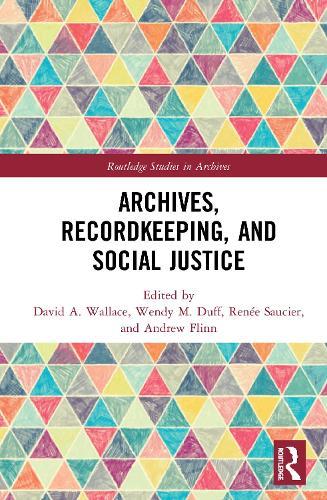 Archives, Recordkeeping and Social Justice  by David A. Wallace at Abbey's Bookshop, 