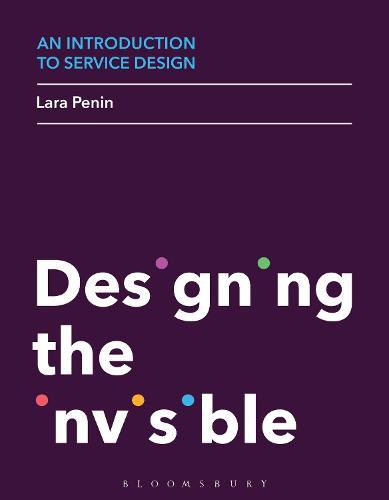 An Introduction to Service Design: Designing the Invisible  by Lara Penin (Parsons School of Design, USA) at Abbey's Bookshop, 